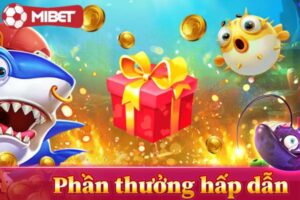 Thông tin về tựa game Bắn cá vip Mibet