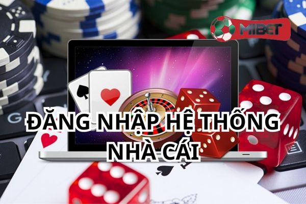 Bắt buộc phải có tài khoản rồi mới có thể tham gia cá cược trong hệ thống